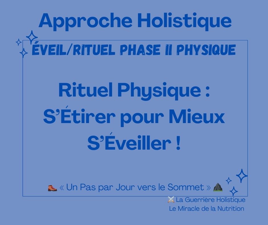 Rituel Physique : S’Étirer pour Mieux S’Éveiller !
