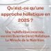 Qu’est-ce qu’une approche holistique en 2025 ?