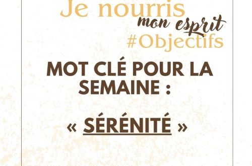 Mot-clé de la semaine : SÉRÉNITÉ | Paix intérieure