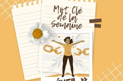 Mot-clé de la semaine : Éveil | Sortir du mode automatique