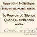 Le Pouvoir du Silence : quand tu t’entends enfin