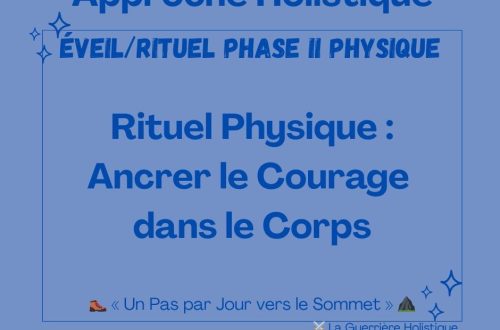 Rituel Physique : Ancrer le Courage dans le Corps